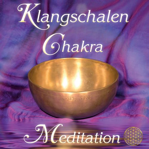 Klangschalen Chakra Meditation [Doppel-CD, nur noch als Download]