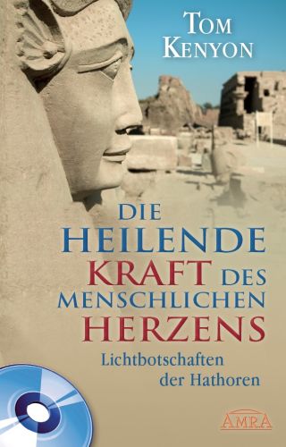 Die heilende Kraft des menschlichen Herzens [Buch & CD - Neuausgabe]