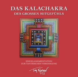 Das Kalachakra des Großen Mitgefühls [Tantra-CD]