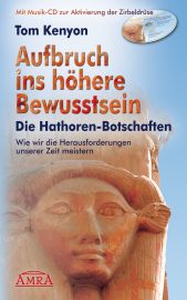 Aufbruch ins höhere Bewusstsein [Buch & CD - Neuausgabe]