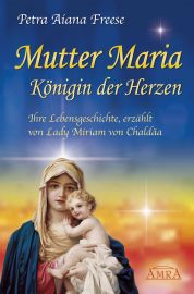 Mutter Maria, Königin der Herzen [Channelings]