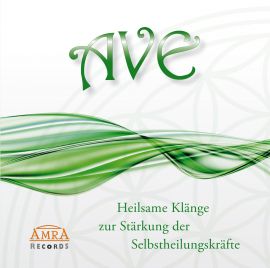 AVE ZUR SELBSTHEILUNG [Heilklänge; wahlweise als Download]