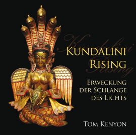 KUNDALINI RISING [Ein komplettes Seminar auf 3 CDs; plus Bonus-CD]