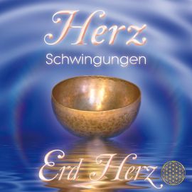 Herz Schwingungen – Erd Herz [wahlweise als Download, einzeln oder komplette Trilogie]