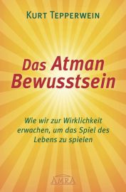 Das ATMAN Bewusstsein