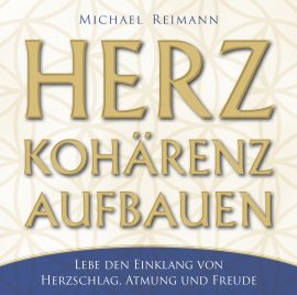 HERZKOHÄRENZ AUFBAUEN [432 Hertz; wahlweise als Download]