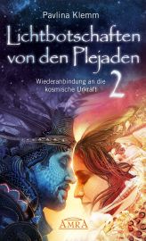 Lichtbotschaften von den Plejaden Buch 2 [jetzt auch als eBook und Audio-Download]