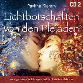 Lichtbotschaften von den Plejaden 2 [Übungs-CD; wahlweise als Download]