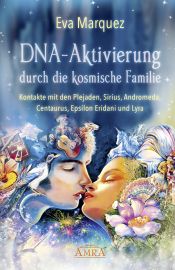 DNA-Aktivierung durch die kosmische Familie [empfohlen von Pavlina Klemm]