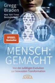 MENSCH:GEMACHT [DER SPIEGEL-Bestseller] - Von der zufälligen Evolution zur bewussten Transformation