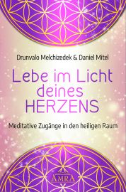 LEBE IM LICHT DEINES HERZENS [empfohlen von Pavlina Klemm]