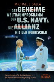Das Geheime Weltraumprogramm der U.S. Navy & Die Allianz mit den Nordischen [US-Bestseller]