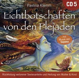 Lichtbotschaften von den Plejaden 5 [Übungs-CD; wahlweise als Download]