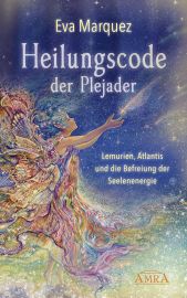 HEILUNGSCODE DER PLEJADER [mit einem Vorwort von Pavlina Klemm]