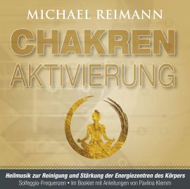 CHAKREN AKTIVIERUNG [mit Anleitungen im Booklet von Pavlina Klemm; wahlweise als Download]