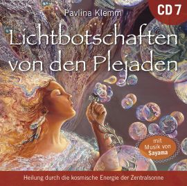 Lichtbotschaften von den Plejaden 7 [Übungs-CD; wahlweise als Download]