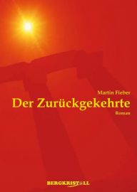 DER ZURÜCKGEKEHRTE [Ein Jesus/Santiner-Roman]