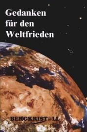 Gedanken für den Weltfrieden [Channelings im Hardcover mit Schutzumschlag]