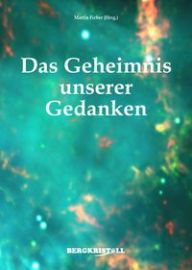 Das Geheimnis unserer Gedanken [Channelings von ELIAS]