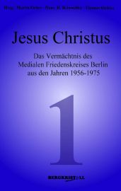 JESUS CHRISTUS [Botschaften von Elias - Channelings Bd. 1]