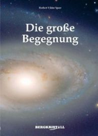 Die Große Begegnung [vom Begründer der Santiner-Forschung]