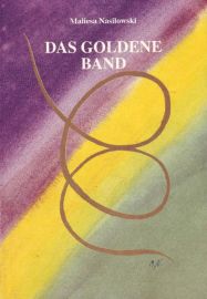 Das Goldene Band [Channelings von ELIAS]