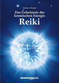 Das Geheimnis der kosmischen Energie Reiki [unter Mitarbeit der Santiner]