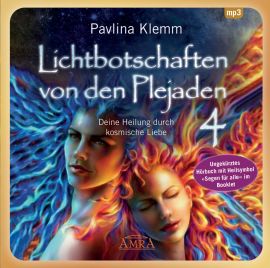 Lichtbotschaften von den Plejaden Band 4 [Interaktives Hörbuch - ungekürzte Lesung; zusätzliches Heilsymbol & Übung im Booklet; wahlweise als Download]