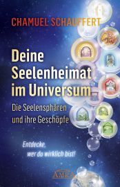 DEINE SEELENHEIMAT IM UNIVERSUM [Entdecke, wer du wirklich bist!]