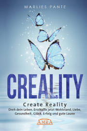 CREALITY - CREATE REALITY. DREH DEIN LEBEN [Arbeitsbuch inkl. Listen]