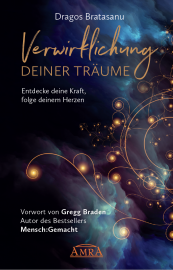 VERWIRKLICHUNG DEINER TRÄUME [empfohlen von Joe Dispenza und Gregg Braden]