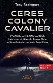 CERES COLONY CAVALIER [US-Bestseller in deutscher Übersetzung; Vorwort von Michael E. Salla]