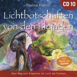 Lichtbotschaften von den Plejaden 10 [Übungs-CD; wahlweise als Download]