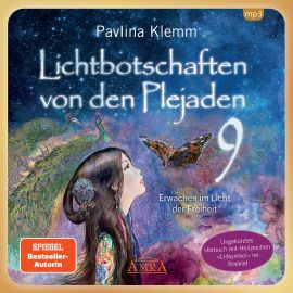 Lichtbotschaften von den Plejaden Band 9 [Interaktives Hörbuch - ungekürzte Lesung; zusätzlich zwei Heilsymbole; wahlweise als Download]