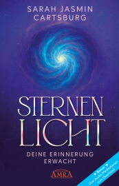 STERNENLICHT - DEINE ERINNERUNG ERWACHT [mit 3 Gratis-Audio-Meditationen zum Download]